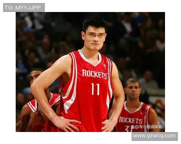姚明的篮球明星打法解析与技巧分享助你提升篮球水平